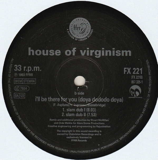 House Of Virginism : I'll Be There For You (Doya Do Do Do Doya) (12", Single)