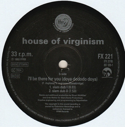 House Of Virginism : I'll Be There For You (Doya Do Do Do Doya) (12", Single)