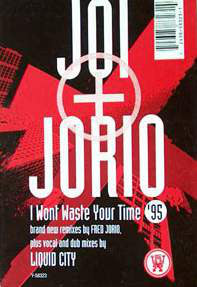 Joi + Jorio : I Won't Waste Your Time '95 (12")