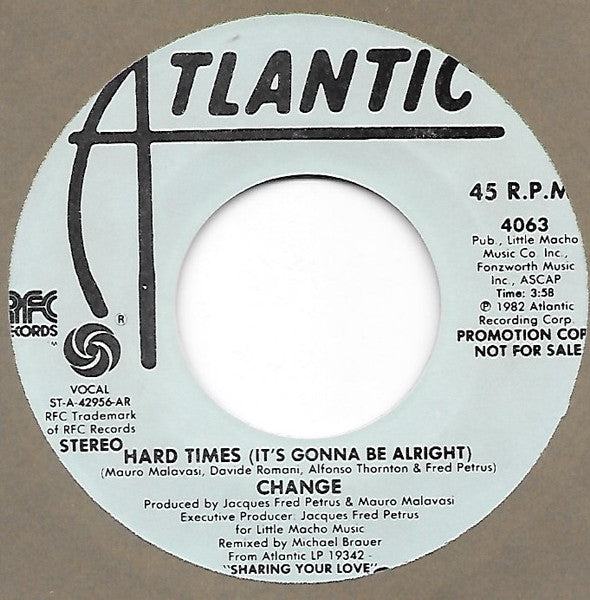 Change : Hard Times (It's Gonna Be Alright) (7", Single, Promo, AR)