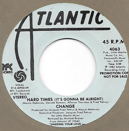 Change : Hard Times (It's Gonna Be Alright) (7", Single, Promo, AR)