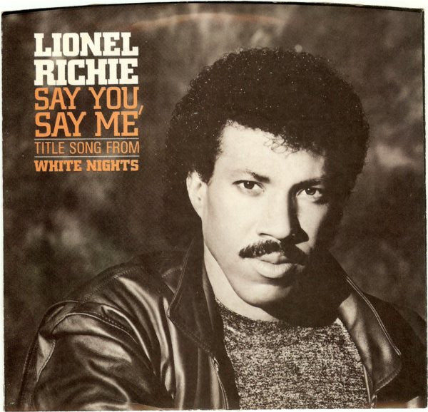 Lionel Richie : Say You, Say Me (7", Single)