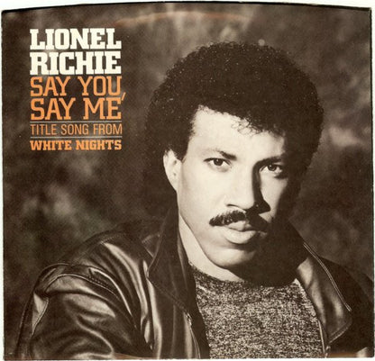 Lionel Richie : Say You, Say Me (7", Single)