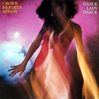 Crown Heights Affair : Dance Lady Dance (LP, Album)