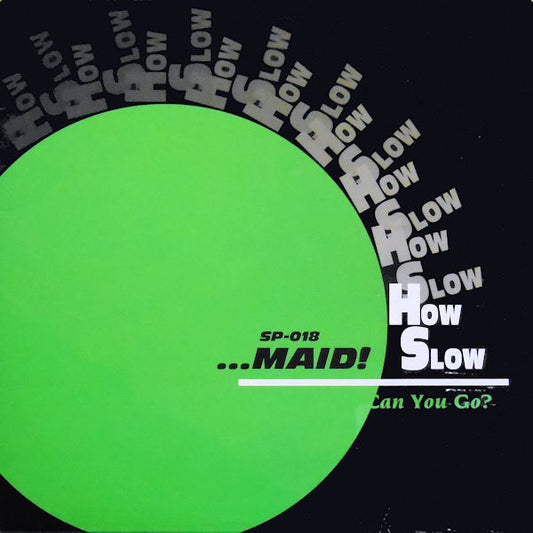 Various : ...Maid! How Slow Can You Go? (2x12", Comp, Promo)