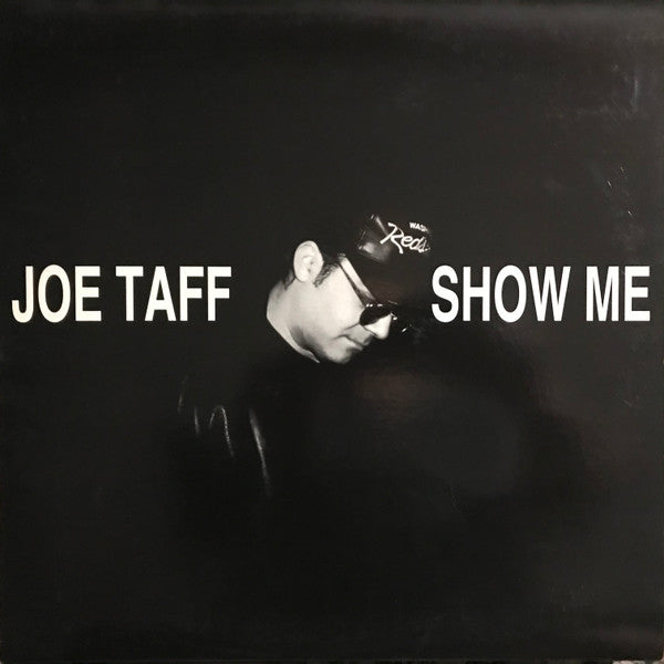 Joe Taff* : Show Me (12")
