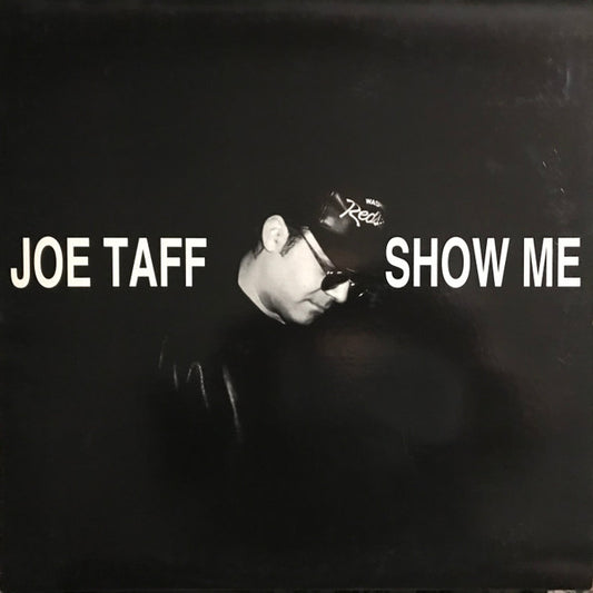 Joe Taff* : Show Me (12")