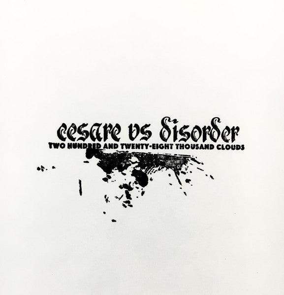 Cesare vs. Disorder : Two Hundred And Twenty-Eight Thousand Clouds (12", EP)