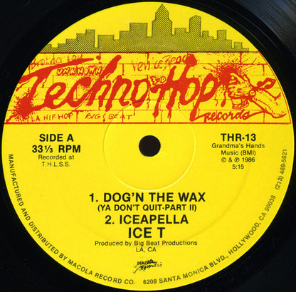 Ice T* : Dog'n The Wax (Ya Don't Quit-Part II) / 6 In The Mornin' (12")