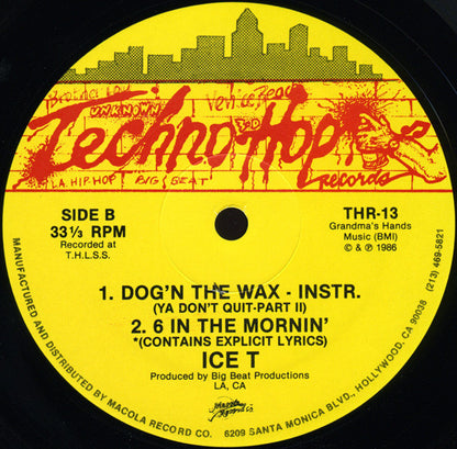 Ice T* : Dog'n The Wax (Ya Don't Quit-Part II) / 6 In The Mornin' (12")