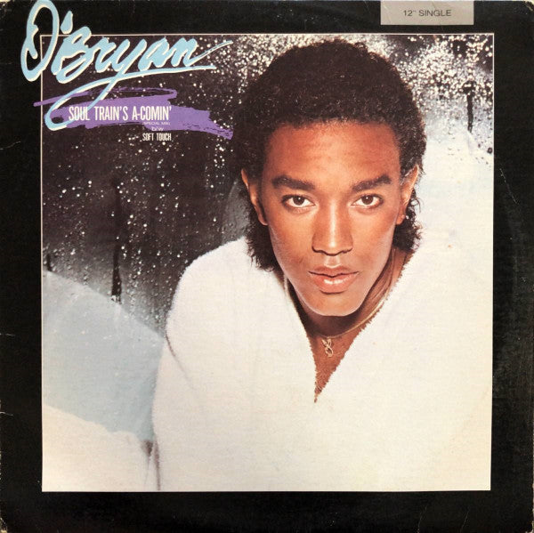 O'Bryan : Soul Train's A 'Comin' (Party Down) (12")