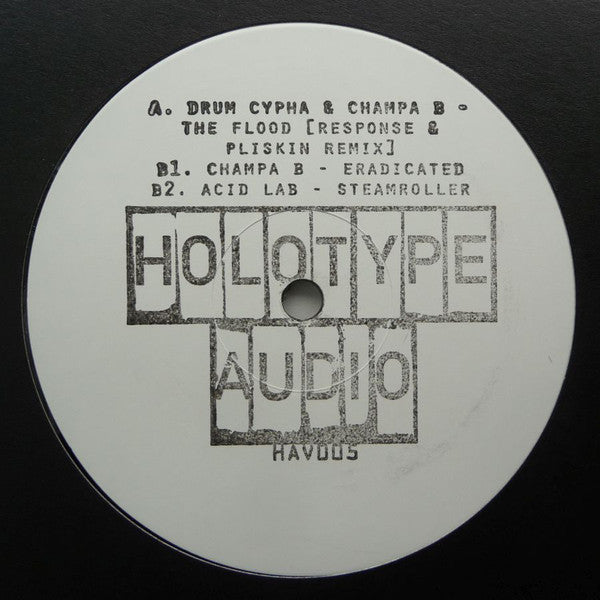 Drum Cypha / Champa B / Acid Lab* : The Flood (Response & Pliskin Remix) / Eradicated / Steamroller (12")