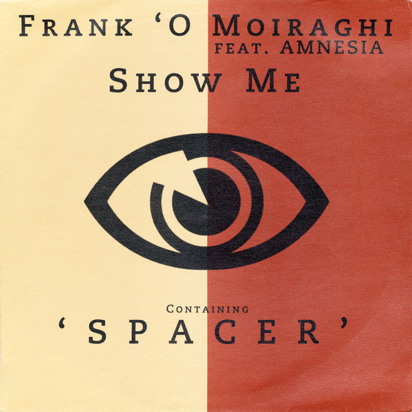 Frank 'O Moiraghi Feat. Amnesia (5) : Show Me (12")