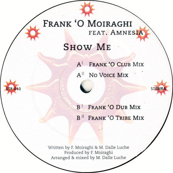 Frank 'O Moiraghi Feat. Amnesia (5) : Show Me (12")