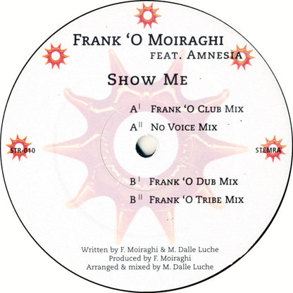 Frank 'O Moiraghi Feat. Amnesia (5) : Show Me (12")