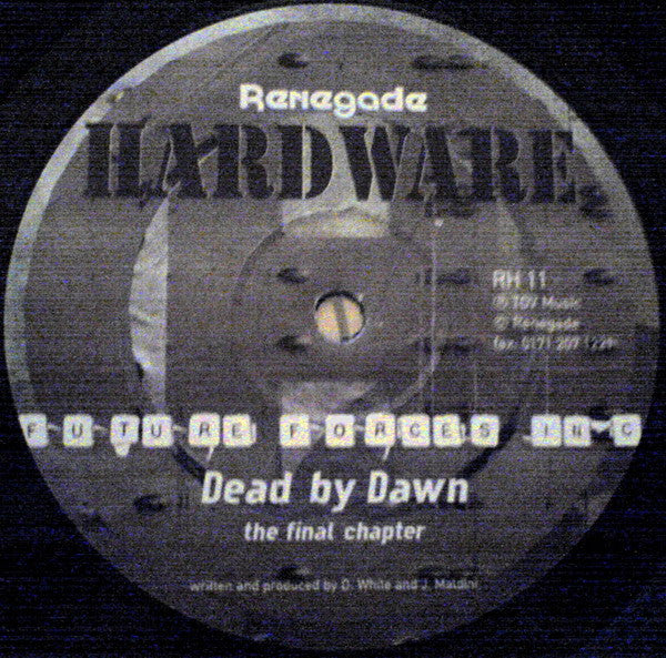 Future Forces Inc : Dead By Dawn (The Final Chapter) (12", S/Sided, Etch)