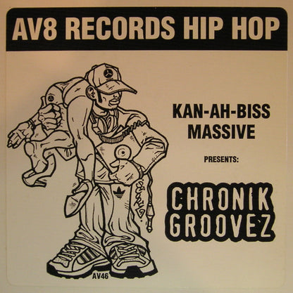 DJ Sizzahandz / DJ Versatile (3) : Kan-Ah-Biss Massive Presents: Chronik Groovez (12")