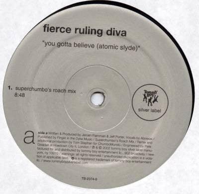 Fierce Ruling Diva : You Gotta Believe (Atomic Slyde) (12")