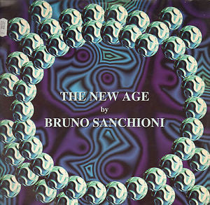 Bruno Sanchioni : The New Age (12")