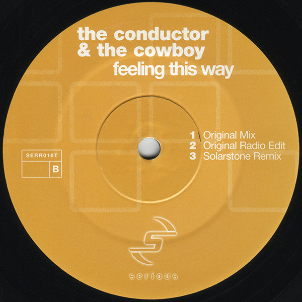 The Conductor & The Cowboy* : Feeling This Way (12")