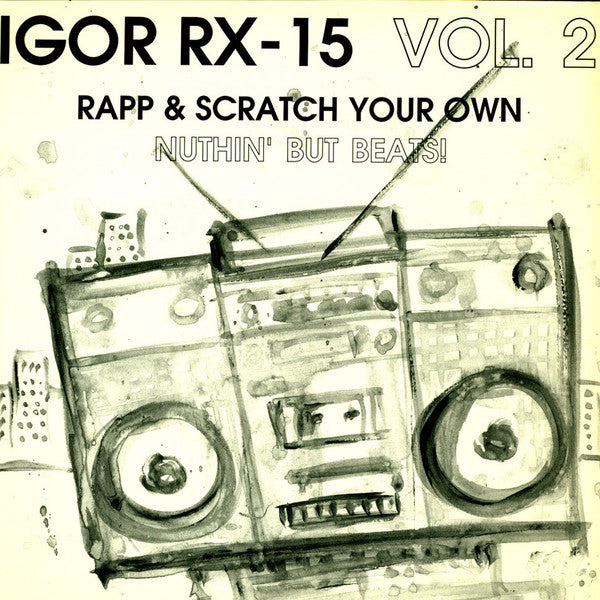 Igor RX-15 : Nuthin' But Beats! Vol. 2 (12")