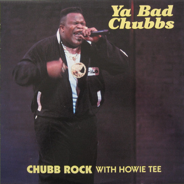 Chubb Rock With Howie Tee : Ya Bad Chubbs (12", Promo)
