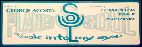 Planet Soul : Look Into My Eyes (12")