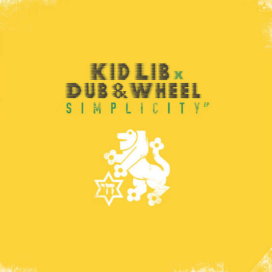 Kid Lib x Dub & Wheel : Simplicity EP  (2x10", EP)