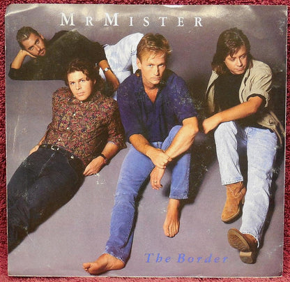 Mr. Mister : The Border (7", Single)