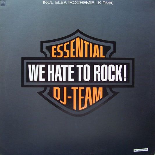 Essential DJ-Team : We Hate To Rock! (12")