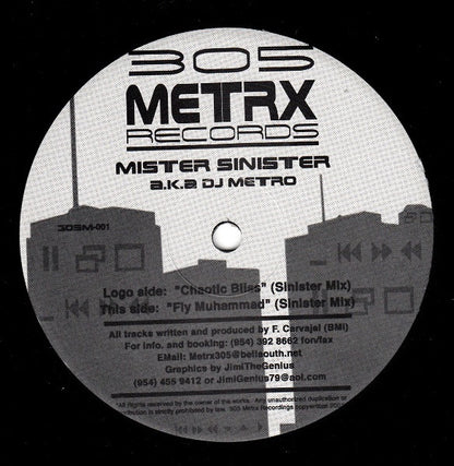 Mister Sinister a.k.a. DJ Metro : Chaotic Bliss / Fly Muhammad (12")