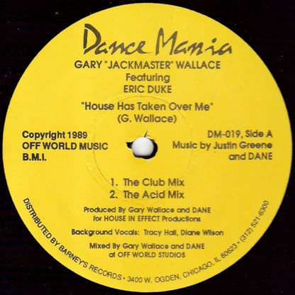 Gary Wallace Featuring Eric Duke : House Has Taken Over Me (12")