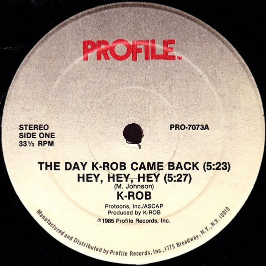 K-ROB : The Day K-Rob Came Back / Hey, Hey, Hey (12")