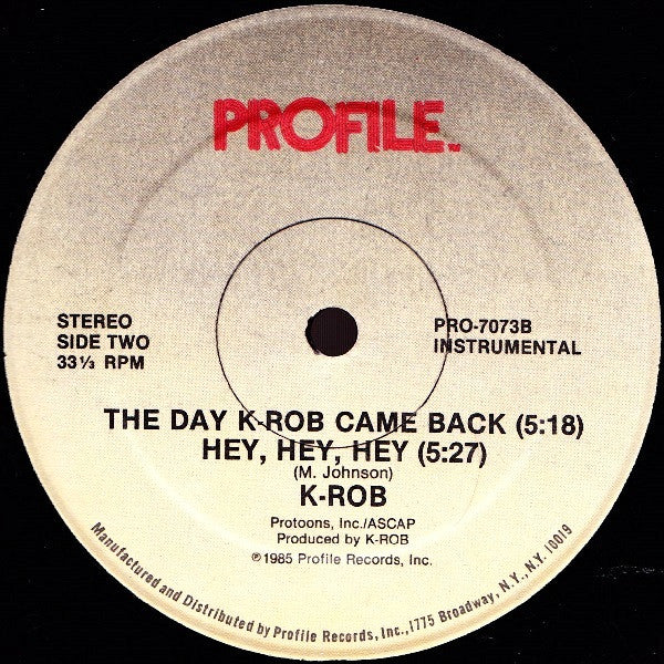 K-ROB : The Day K-Rob Came Back / Hey, Hey, Hey (12")