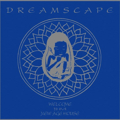 Dreamscape (8) : Welcome To Our New Age House (2x12", Album, Comp)