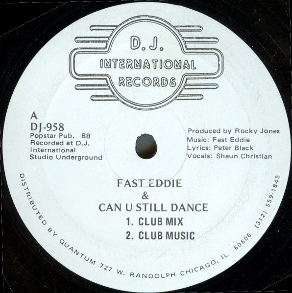 Fast Eddie* : Can U Still Dance (12")