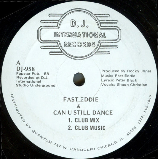 Fast Eddie* : Can U Still Dance (12")