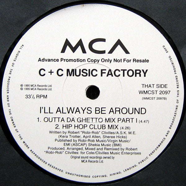 C + C Music Factory : I'll Always Be Around (2x12", Advance, Promo)