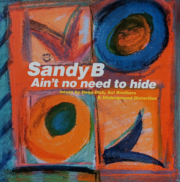 Sandy B : Ain't No Need To Hide (12")