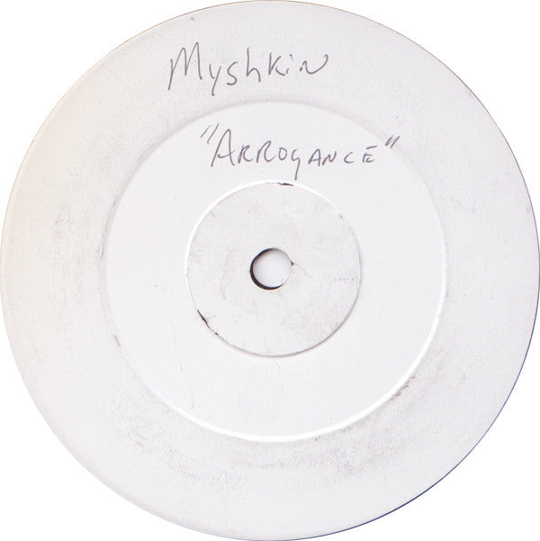 Myshkin : Arrogance / PP7 (12", W/Lbl)