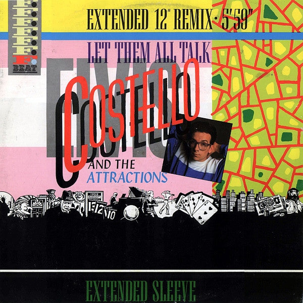 Elvis Costello And The Attractions* : Let Them All Talk (Extended 12" Remix) (12")