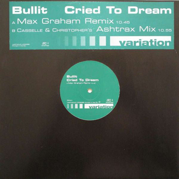 Bullit* : Cried To Dream (12")