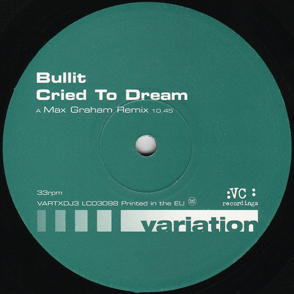 Bullit* : Cried To Dream (12")