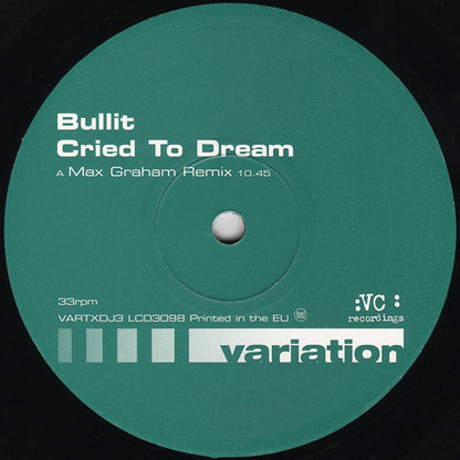Bullit* : Cried To Dream (12")