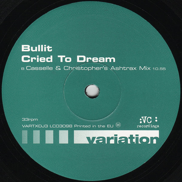 Bullit* : Cried To Dream (12")