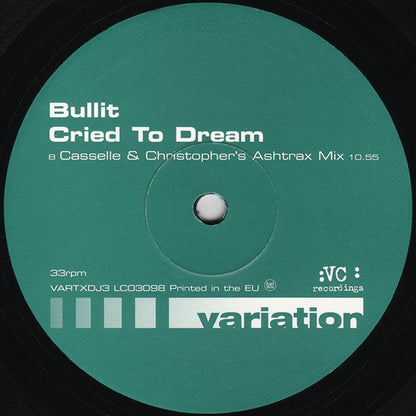 Bullit* : Cried To Dream (12")