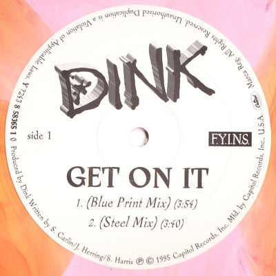Dink : Get On It (12", Single, Pin)