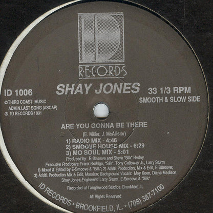 Shay Jones : Are You Gonna Be There (12")