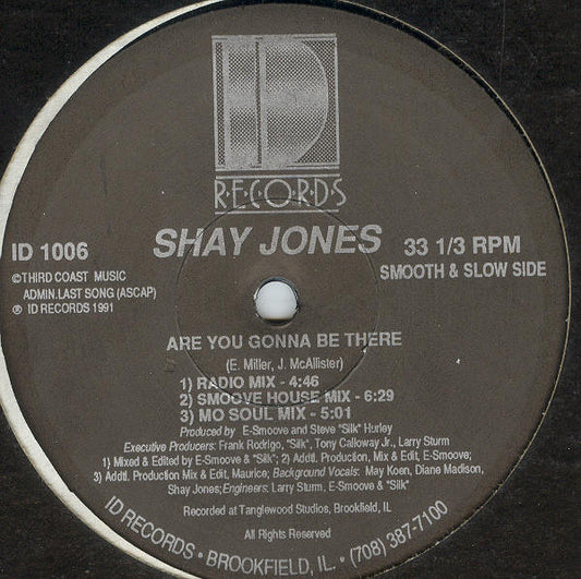 Shay Jones : Are You Gonna Be There (12")