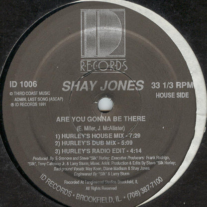 Shay Jones : Are You Gonna Be There (12")